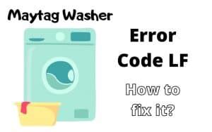 Maytag lf code fix. Things To Know About Maytag lf code fix. 